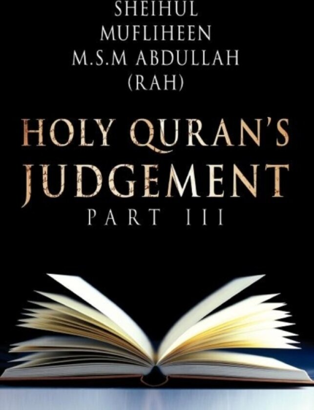 Holy Quran's Judgement Part - III av Sheihul Mufliheen M S M Abdullah (Hardcover)