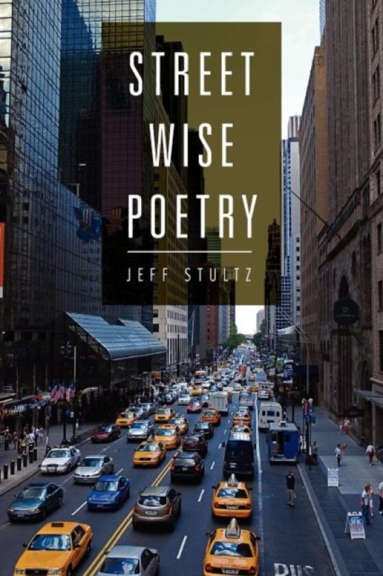 Street Wise Poetry av Jeff Stultz (Paperback)