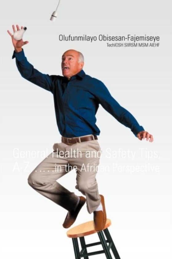 General Health and Safety Tips, A-Z..in the African Perspective av Olufunmilayo Obisesan-Fajemiseye (Paperback)