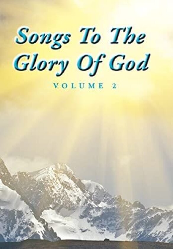 Songs To The Glory Of God Volume II av Gary, Larry Turner (Hardcover)