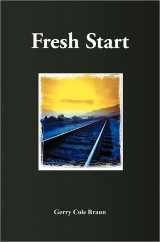 Fresh Start av Gerry Cole Braun (Paperback)