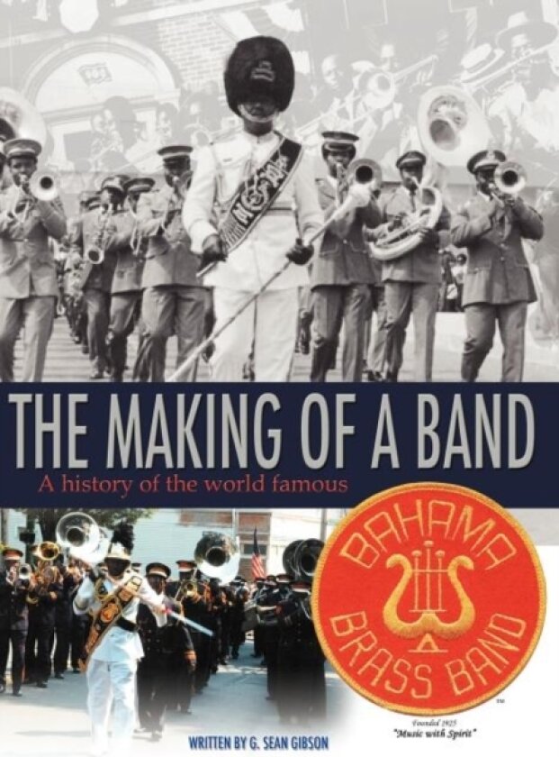 The Making Of A Band av G.Sean Gibson (Hardcover)