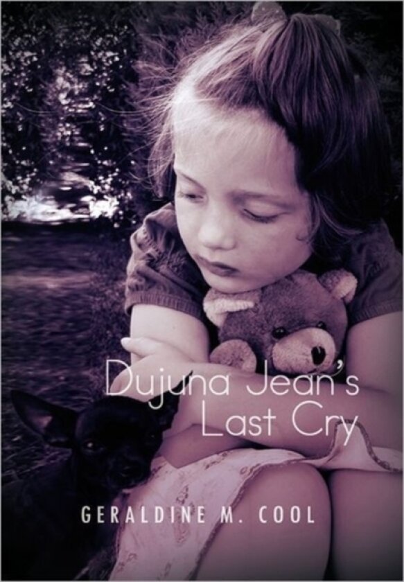 Dujuna Jean's Last Cry av Geraldine M Cool (Hardcover)