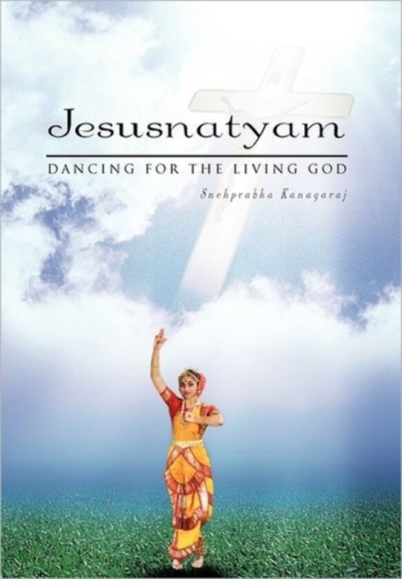 Jesusnatyam av Snehprabha Kanagaraj (Paperback)