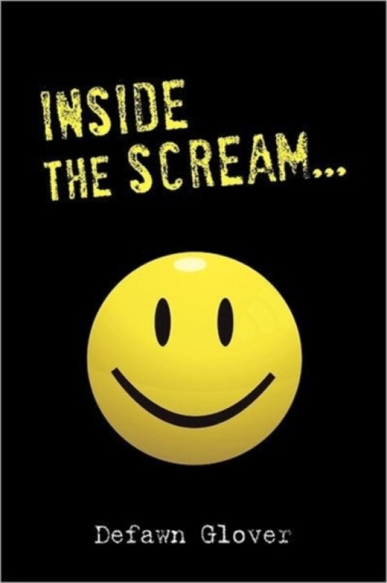 Inside the Scream... av Defawn Glover (Paperback)