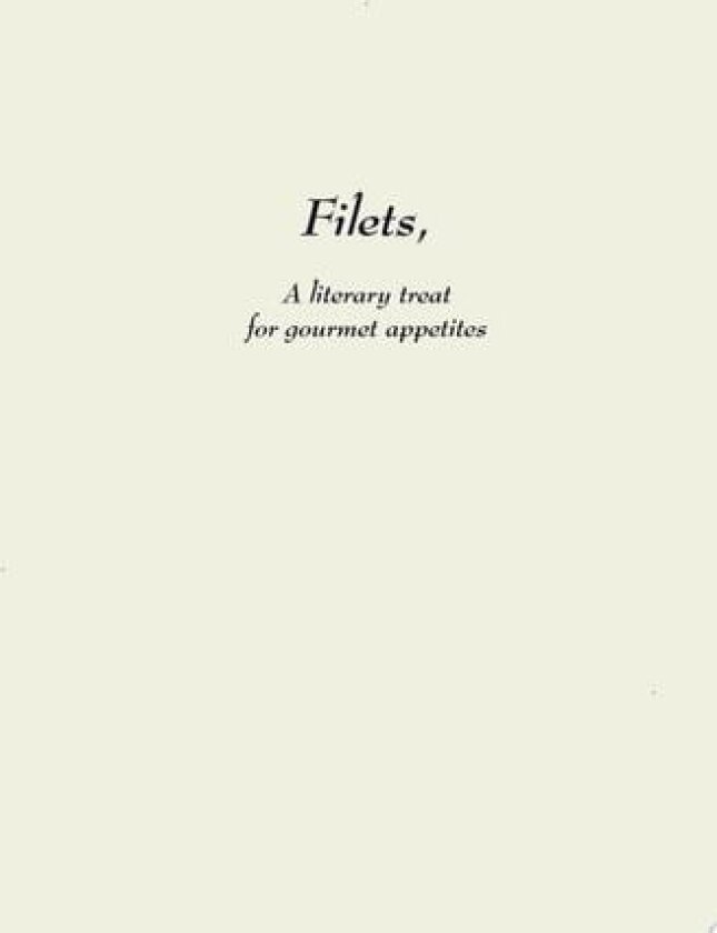 Filets: A literary treat for gourmet appetites av Bobby Nimocks (Hardcover)