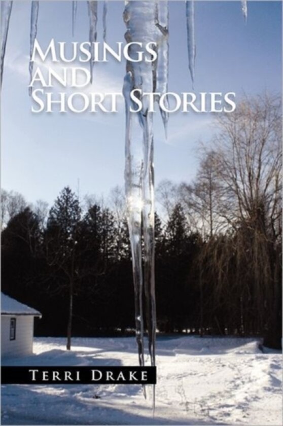 Musings and Short Stories av Terri Drake (Paperback)