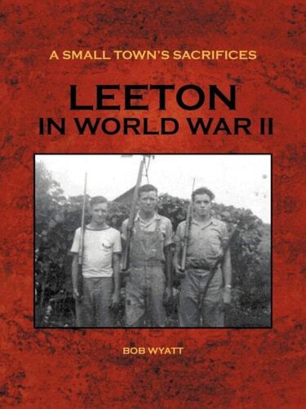 A Small Town's Sacrifices av BOB WYATT (Paperback)