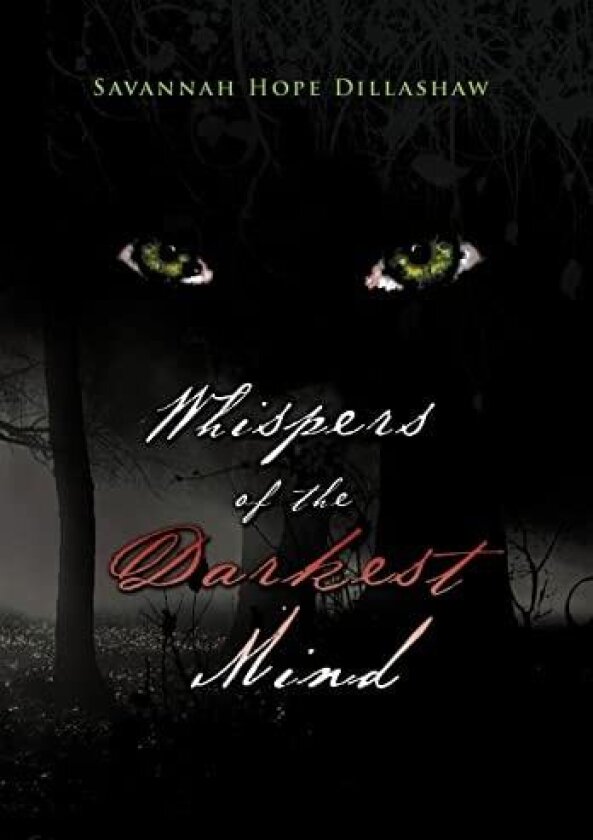 Whispers of the Darkest Mind av Savannah Hope Dillashaw (Hardcover)