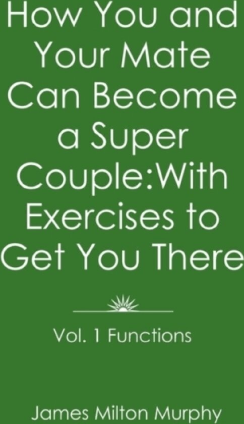How You and Your Mate Can Become a Super Couple av James Milton Murphy (Paperback)