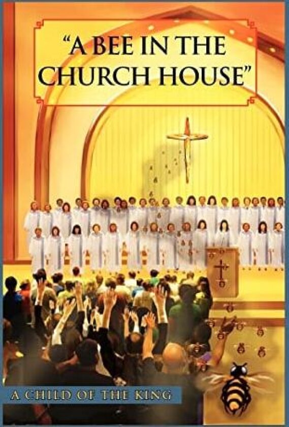 A Bee In The Church House av G C O T K Brown-Johnson (Hardcover)