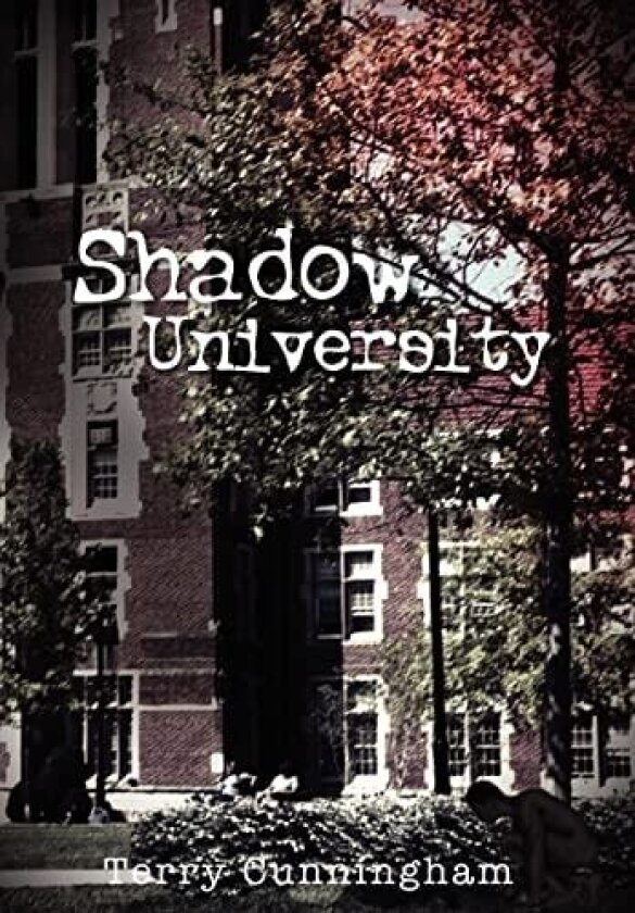Shadow University av Terry Cunningham (Hardcover)