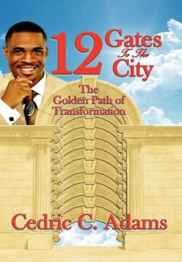 12 Gates to the City av Cedric C Adams (Hardcover)
