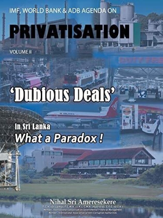 IMF, World Bank & Adb Agenda on Privatisation Volume II av Nihal Sri Ameresekere (Paperback)