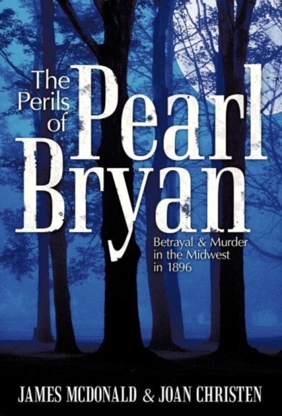 The Perils of Pearl Bryan av James McDonald, Joan Christen (Paperback)