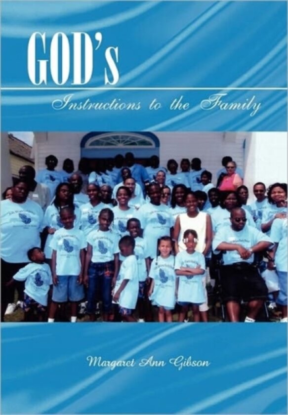 God S Instructions to the Family av Margaret Ann Gibson (Paperback)