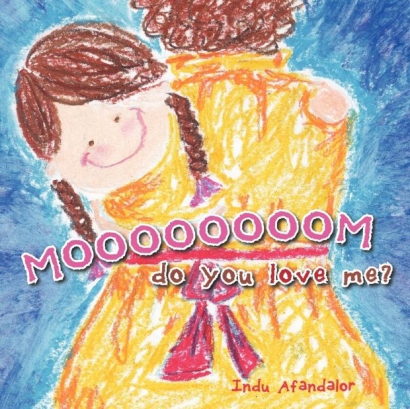MOOOOOOOOM, Do You Love Me? av Indu Afandalor (Paperback)