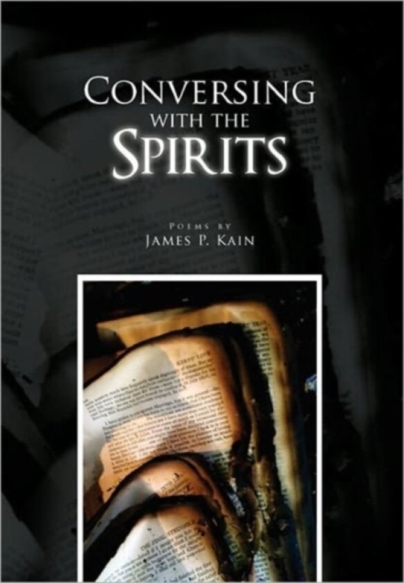 Conversing with the Spirits av James P Kain (Paperback)