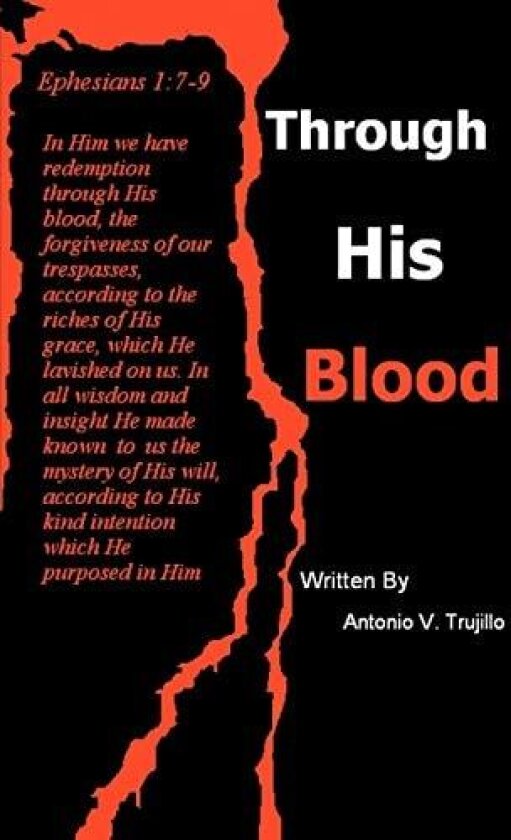 Through His Blood av Antonio V. Trujillo (Paperback)
