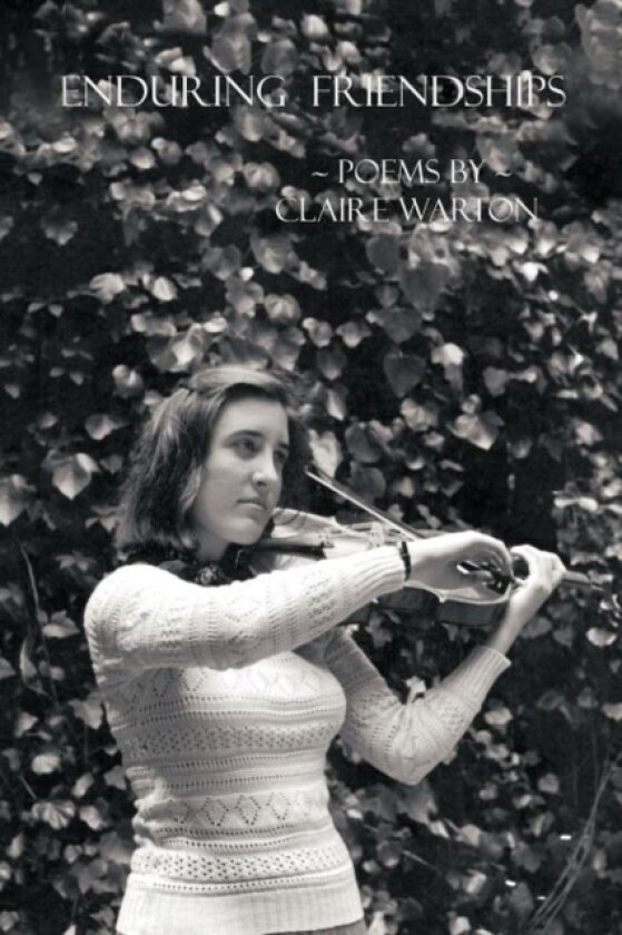 Enduring Friendships av CLAIRE WARTON (Paperback)