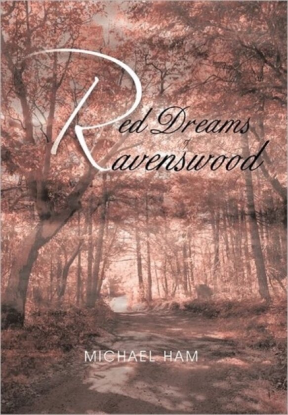 Red Dreams of Ravenswood av Michael Ham (Hardcover)