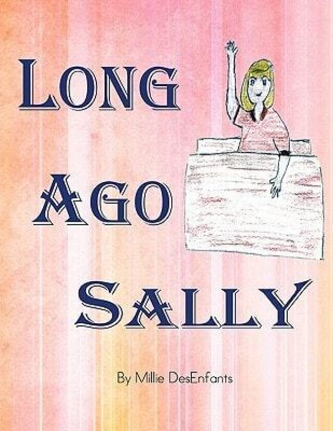 Long Ago Sally av Millie Desenfants (Paperback)