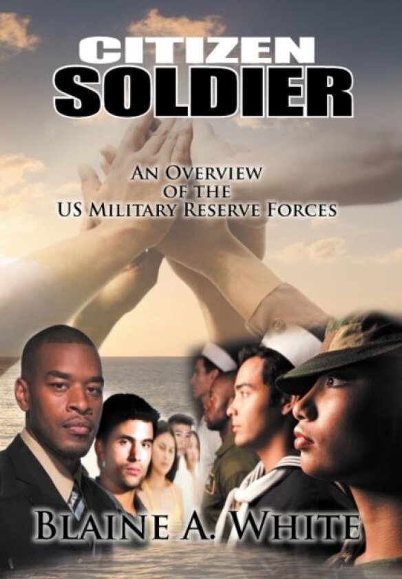 Citizen Soldier av Blaine A. White (Hardcover)