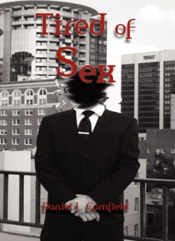 Tired of Sex av Daniel L Camfield (Hardcover)