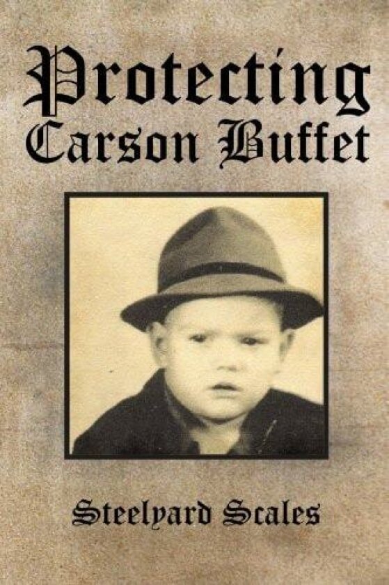 Protecting Carson Buffet av Steelyard Scales (Paperback)