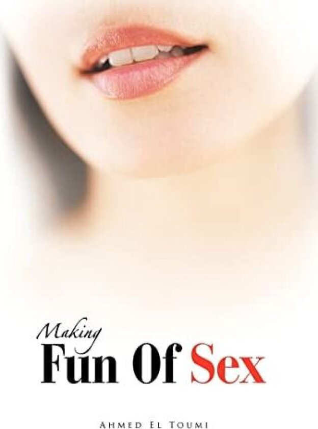 Making Fun Of Sex av Ahmed El Toumi (Hardcover)