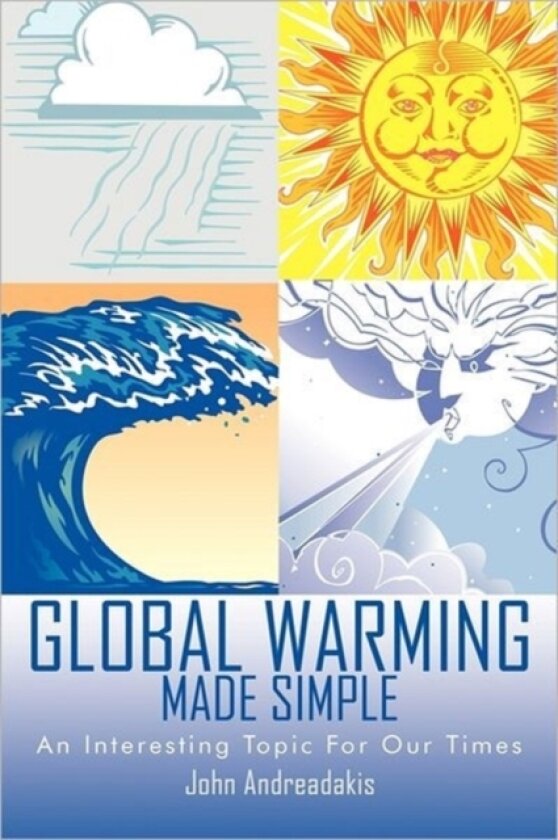 Global Warming Made Simple av John Andreadakis (Hardcover)