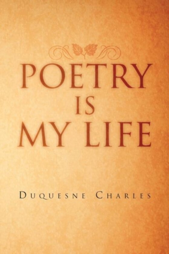 Poetry Is My Life av Duquesne Charles (Paperback)