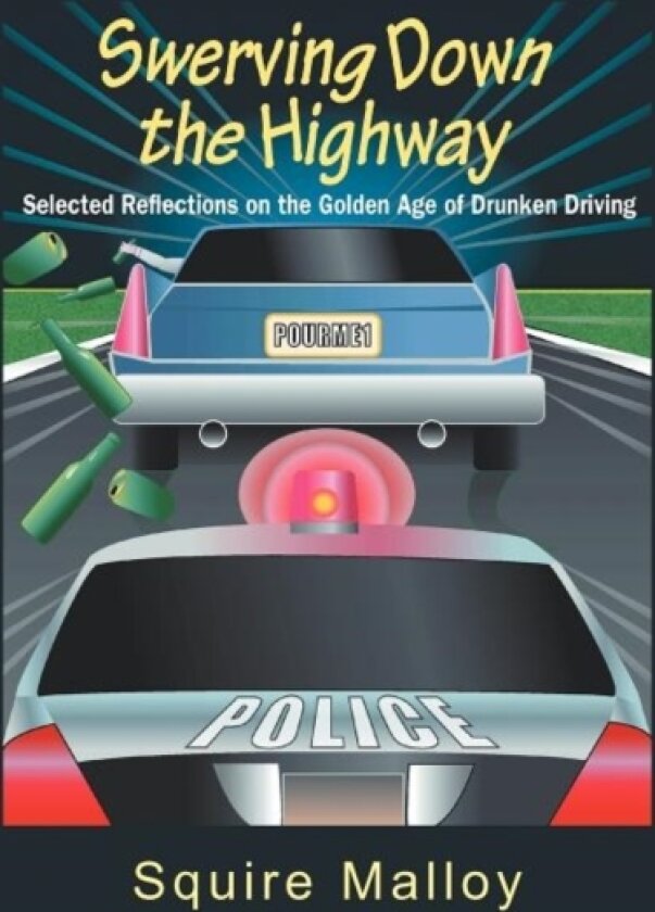 Swerving Down The Highway av SQUIRE MALLOY (Hardcover)