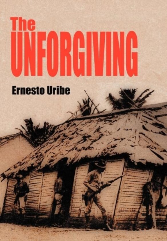 The Unforgiving av Ernesto Uribe (Hardcover)