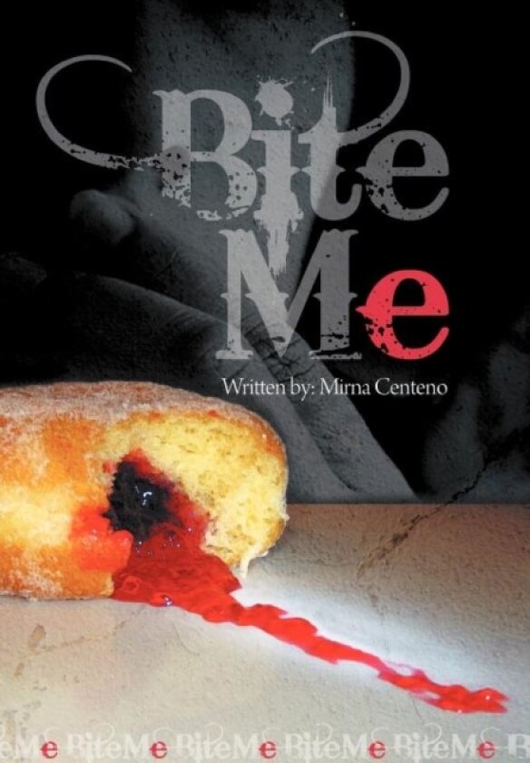 Bite Me av Mirna Centeno (Hardcover)
