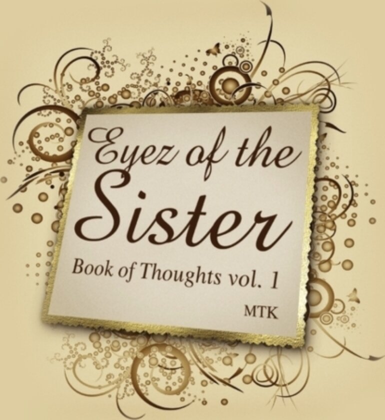 Eyez of the Sister av Mtk (Paperback)
