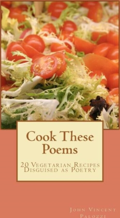 Cook These Poems av John Vincent Palozzi (Paperback)