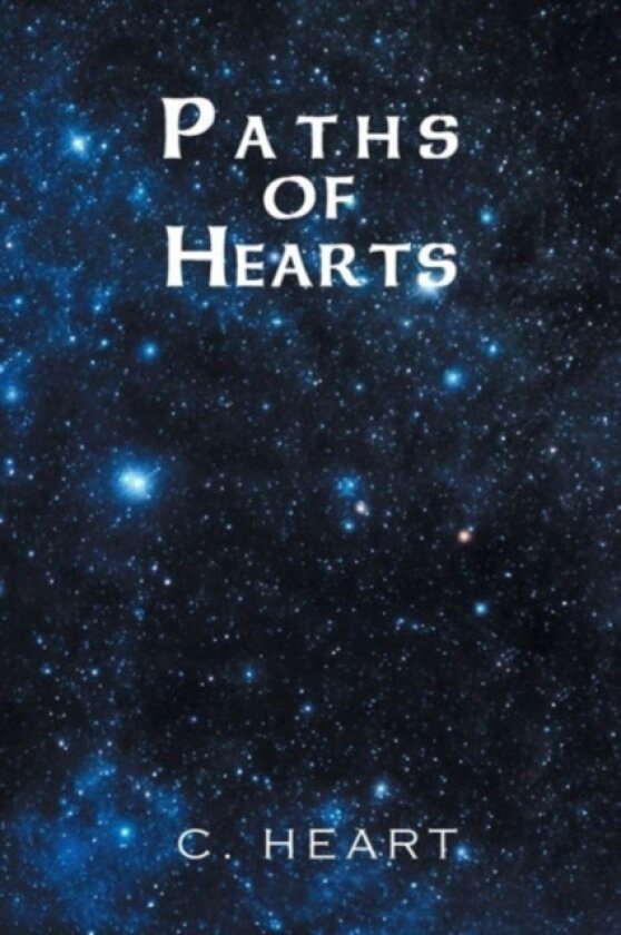 Paths of Hearts av C Heart (Paperback)
