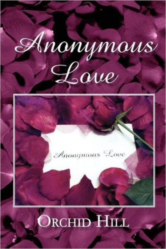 Anonymous Love av Orchid Hill (Paperback)