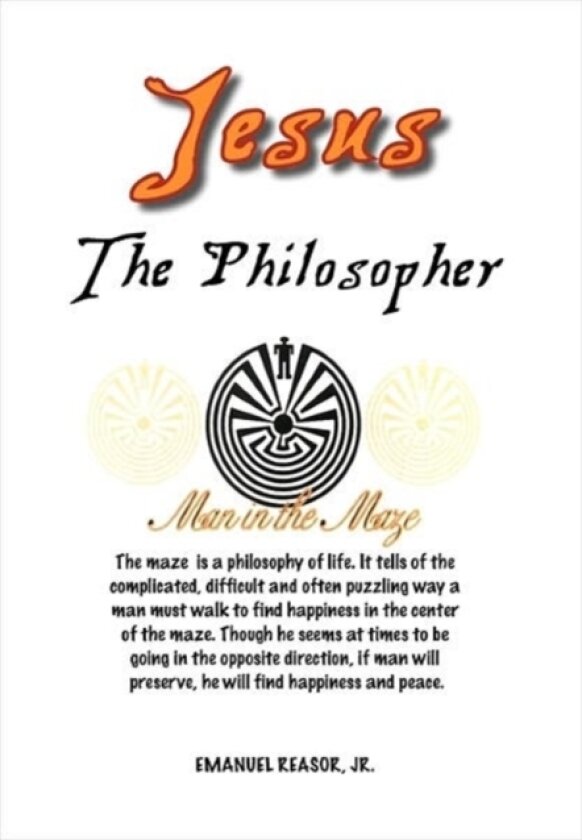 Jesus the Philosopher av Emanuel Jr Reasor (Paperback)