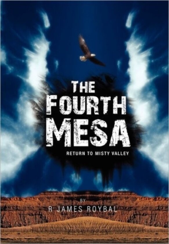 The Fourth Mesa av R James Roybal (Hardcover)
