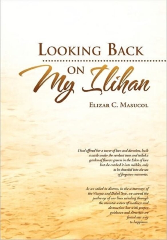 Looking Back on My Ilihan av Elizar C Masucol (Paperback)