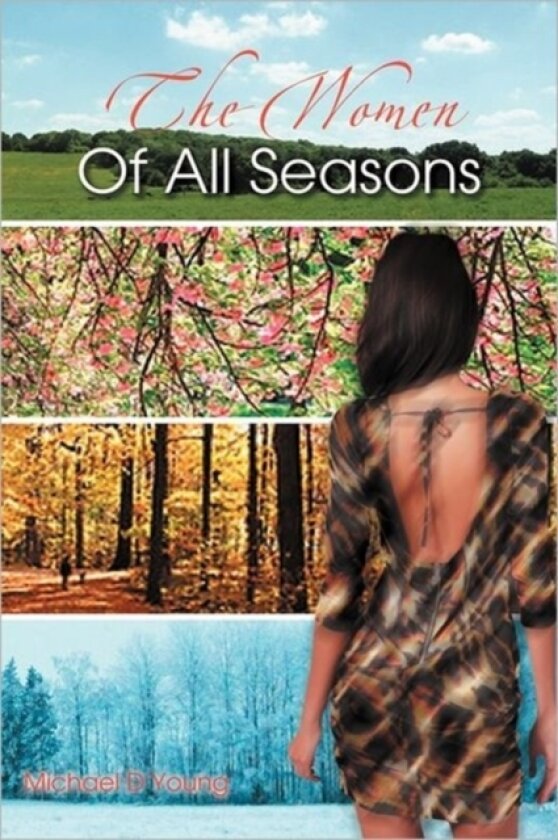The Women Of All Seasons av Michael D Young (Hardcover)