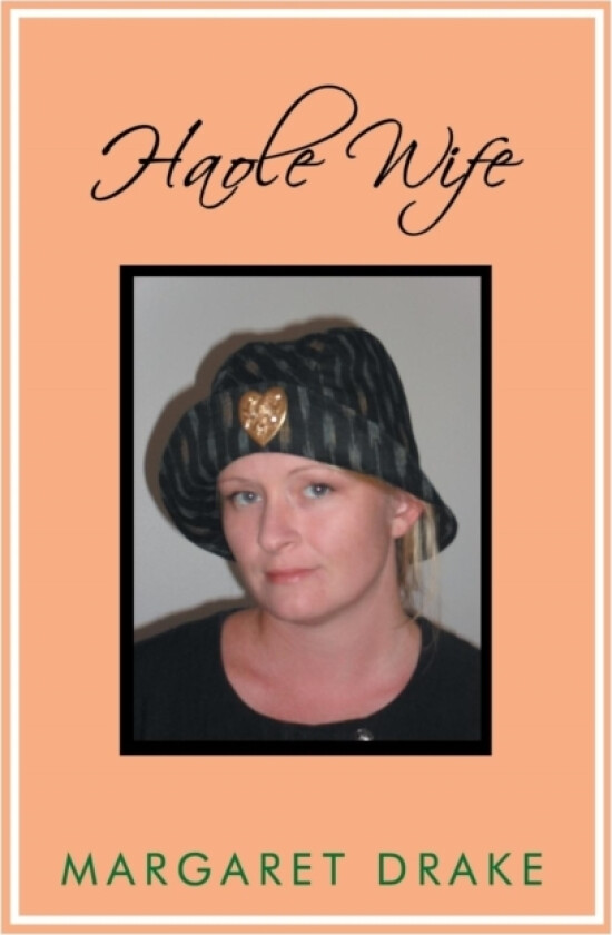 Haole Wife av Margaret PhD Otr/L Atr-BC Faota Drake (Paperback)