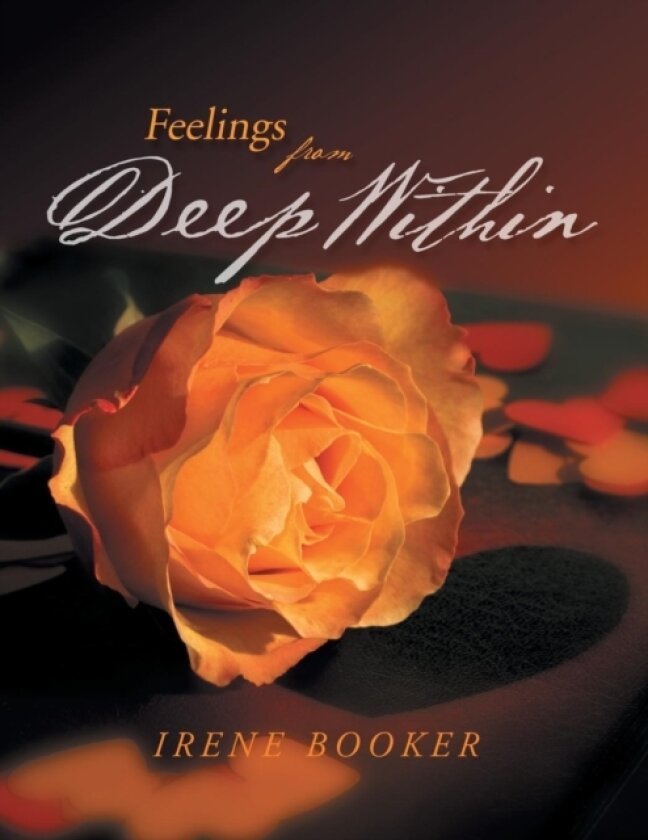 Feelings From Deep Within av Irene Booker (Paperback)