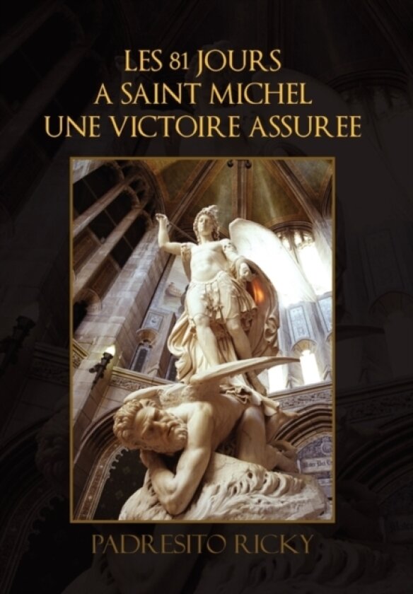 Les 81 Jours a Saint Michel Une Victoire Assuree av Padresito Ricky (Hardcover)