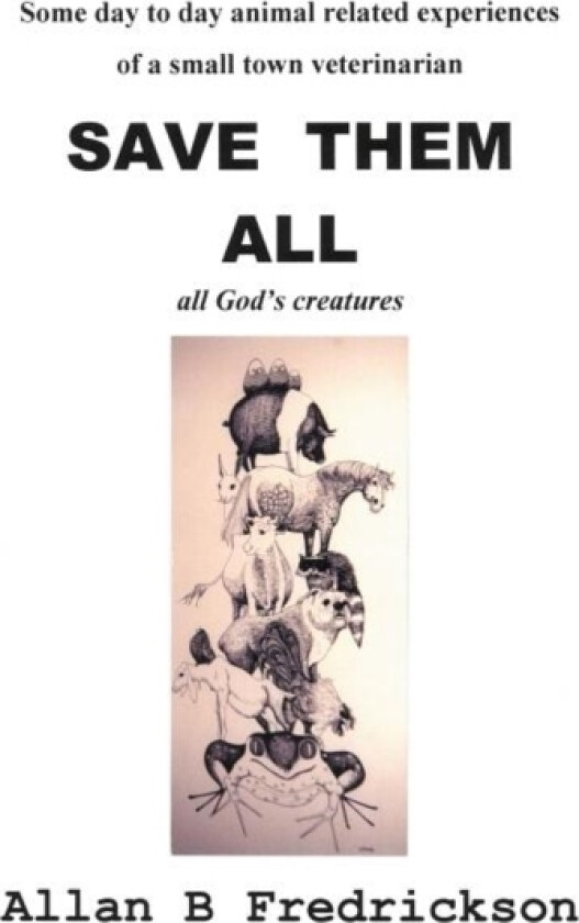 Save Them All av Allan B Fredrickson (Paperback)