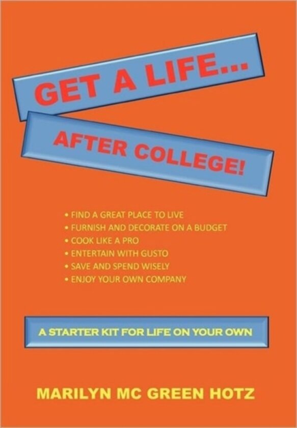 Get A Life... After College! av Marilyn MC Green Hotz (Hardcover)