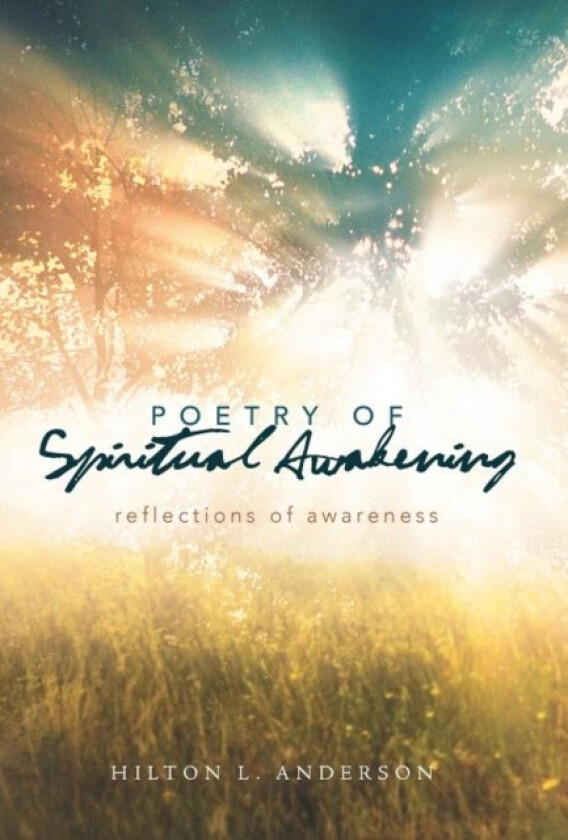Poetry of Spiritual Awakening av Hilton L Anderson (Hardcover)