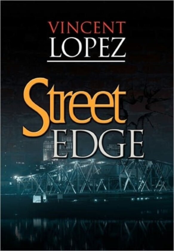 Street Edge av Vincent Lopez (Hardcover)